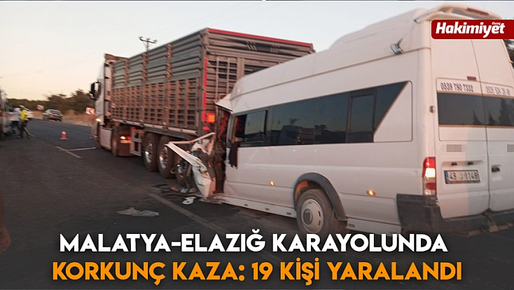 Malatya-Elazığ karayolunda korkunç kaza: 19 kişi yaralandı