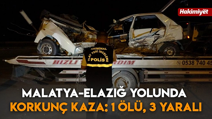 Malatya-Elazığ yolunda korkunç kaza: 1 ölü, 3 yaralı
