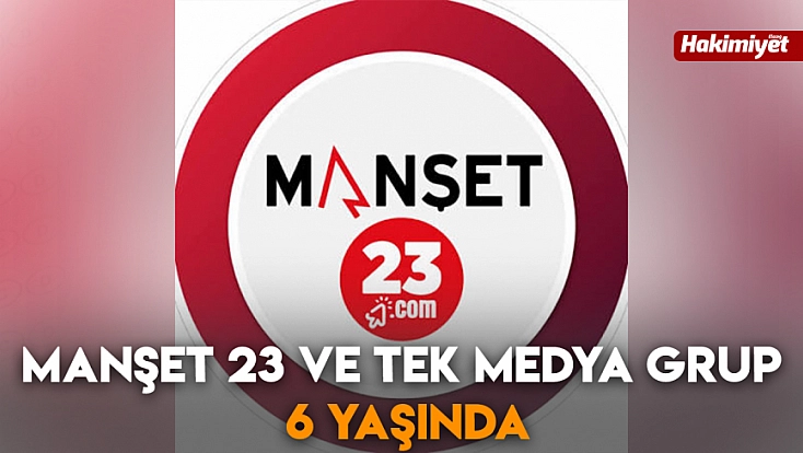 Manşet 23 ve Tek Medya Grup 6 yaşında