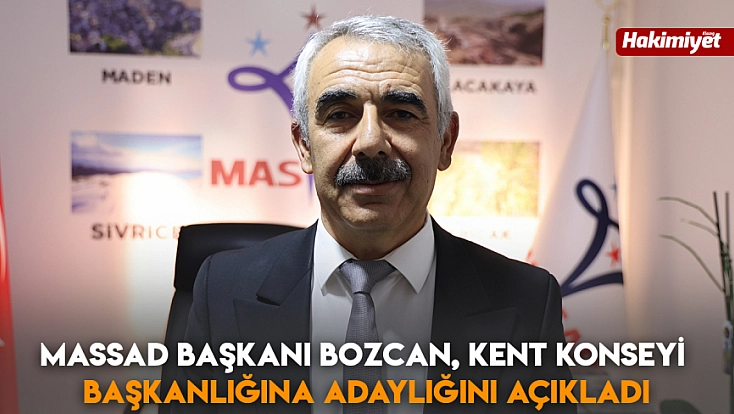 MASSAD Başkanı Sabahattin Bozcan, Elazığ Kent Konseyi Başkanlığı'na Aday Oldu