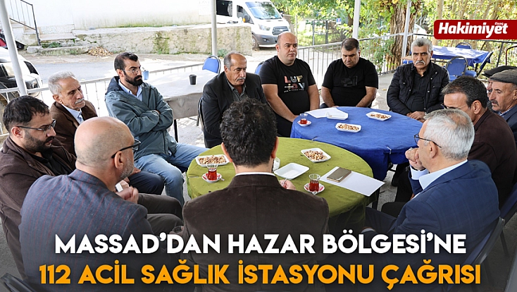 MASSAD’dan Hazar Bölgesi’ne 112 acil sağlık istasyonu çağrısı