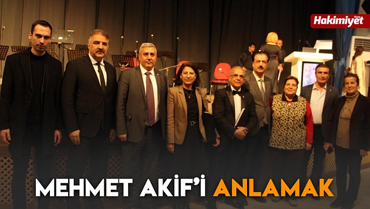 Mehmet Akif’i anlamak