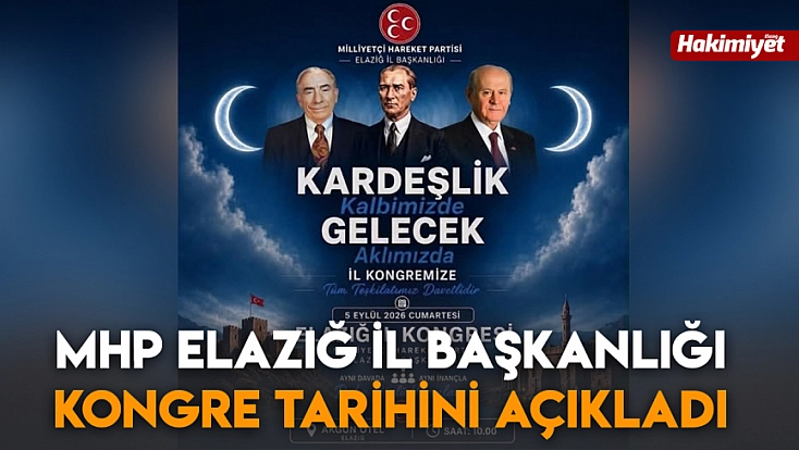 MHP Elazığ İl Başkanlığı kongre tarihini açıkladı