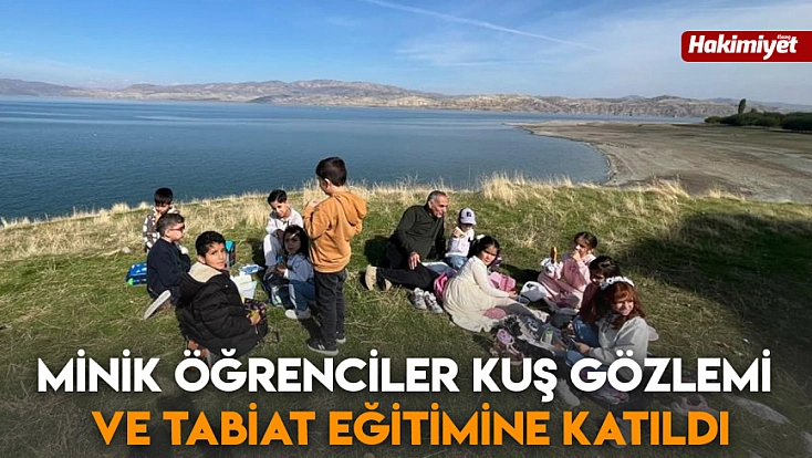 Minik öğrenciler kuş gözlemi ve tabiat eğitimine katıldı