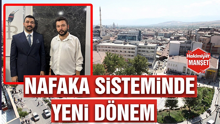 Nafaka sisteminde yeni dönem