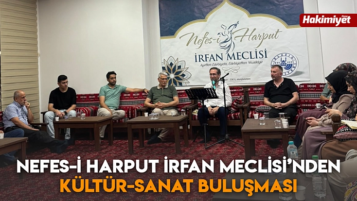 Nefes-İ Harput İrfan Meclisi’nden kültür-sanat buluşması