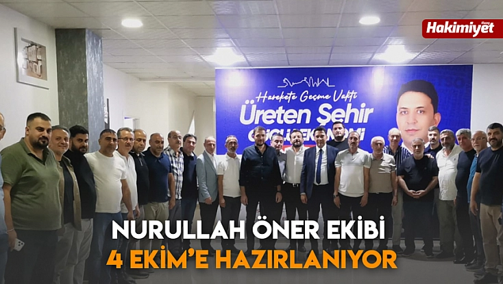 Nurullah Öner Ekibi 4 Ekim’e Hazırlanıyor