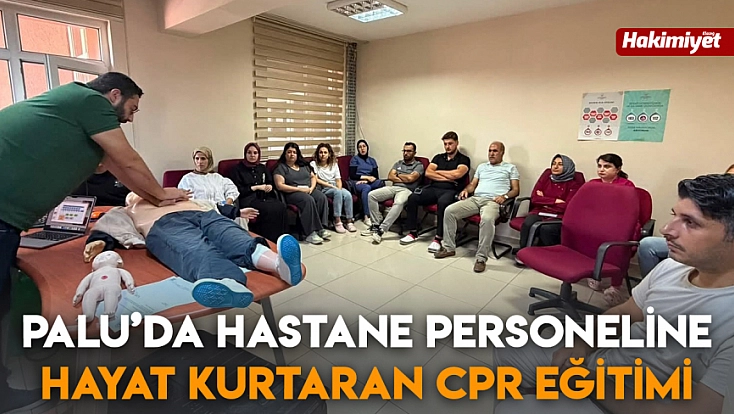 Palu’da hastane personeline hayat kurtaran CPR eğitimi