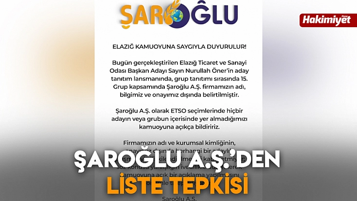 Şaroğlu A.Ş.’den liste tepkisi