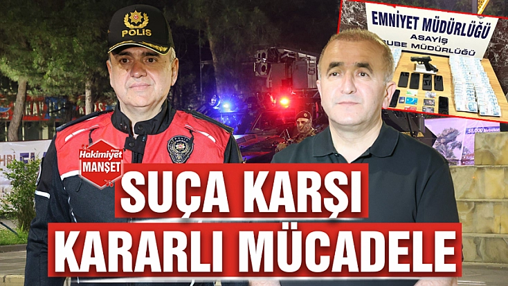 Suça karşı kararlı mücadele