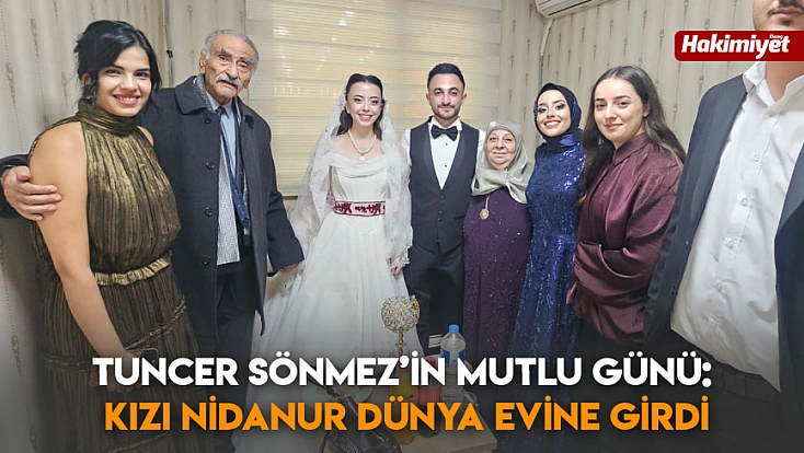 Tuncer Sönmez’in Mutlu Günü: Kızı Nidanur Dünya Evine Girdi