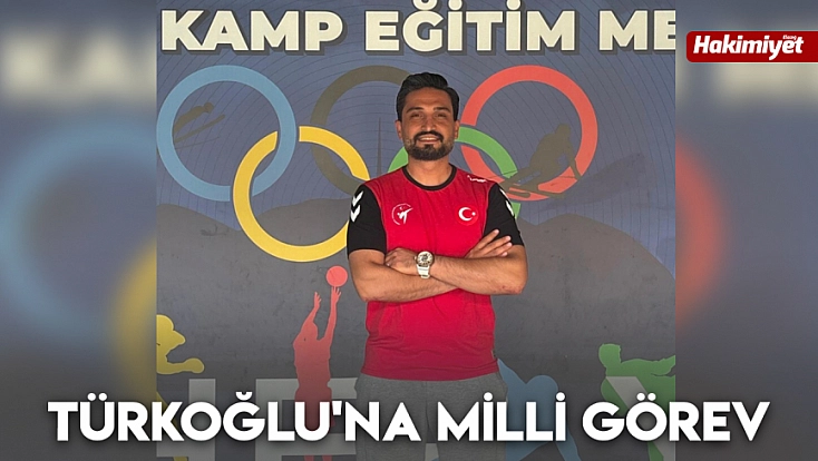 Türkoğlu'na milli görev