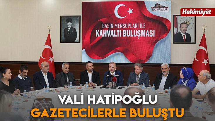 Vali Hatipoğlu gazetecilerle buluştu