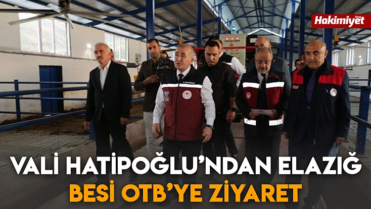 Vali Hatipoğlu’ndan Elazığ Besi OTB’ye ziyaret