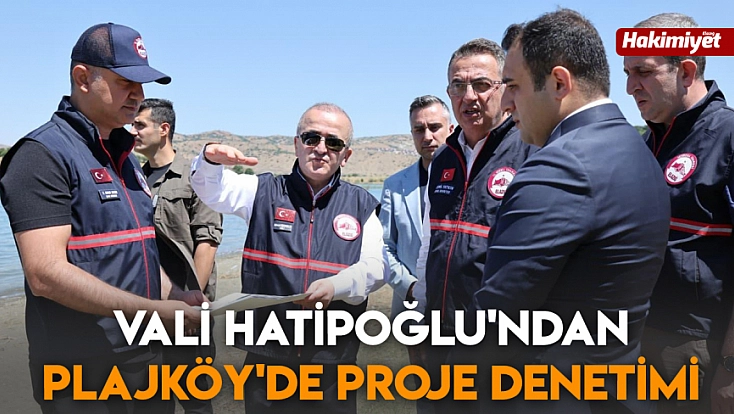 Vali Hatipoğlu'ndan Plajköy'de proje denetimi