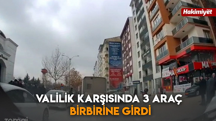 Valilik Karşısında 3 Araç Birbirine Girdi