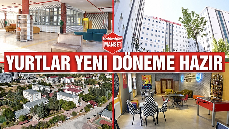 Yurtlar yeni döneme hazır