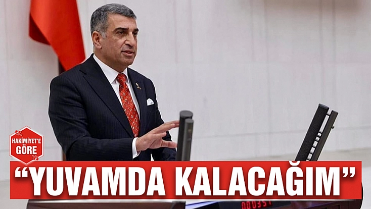 'Yuvamda kalacağım'
