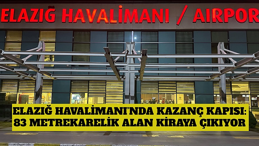 Elazığ Havalimanı'nda kafeterya kiraya verilecek! 83 metrekarelik alan ihale edilecek