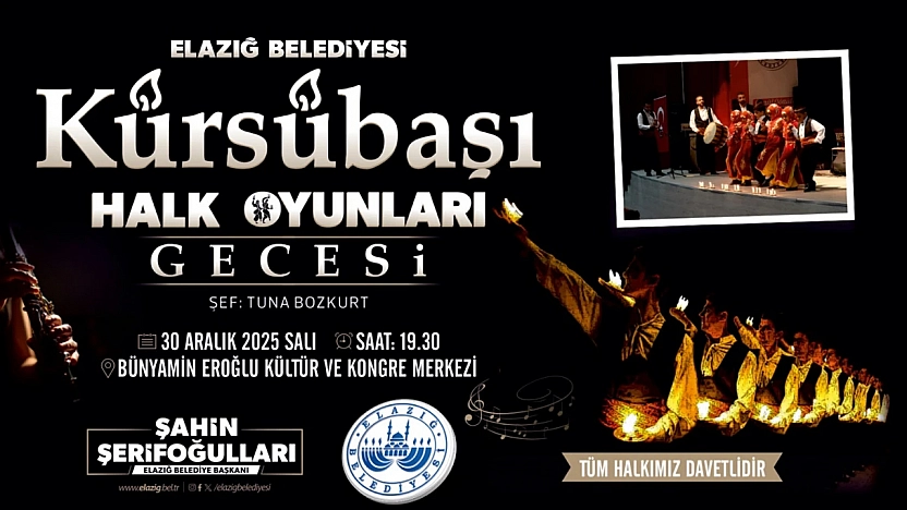 Elazığ Belediyesi'nden Kürsübaşı ve Halk Oyunları Gecesi programı