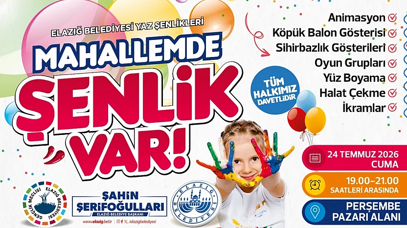 Elazığ'da 'Mahallemde Şenlik Var' Programları devam ediyor