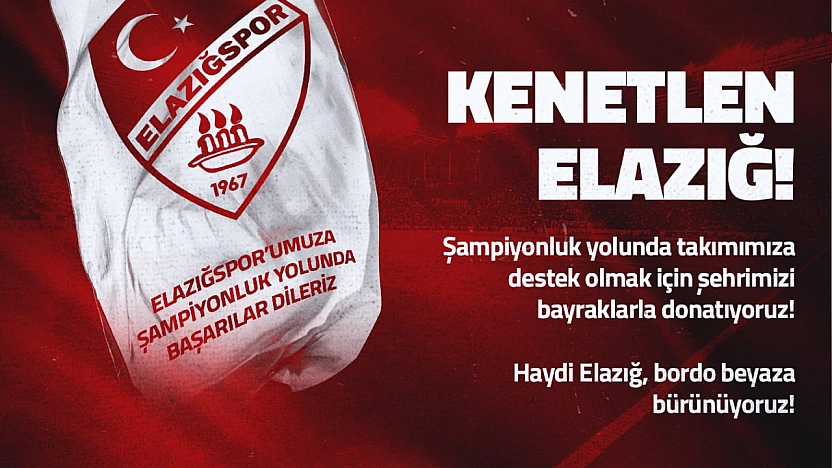 Elazığspor'dan şampiyonluk yolunda anlamlı kampanya: Kenetlen Elazığ
