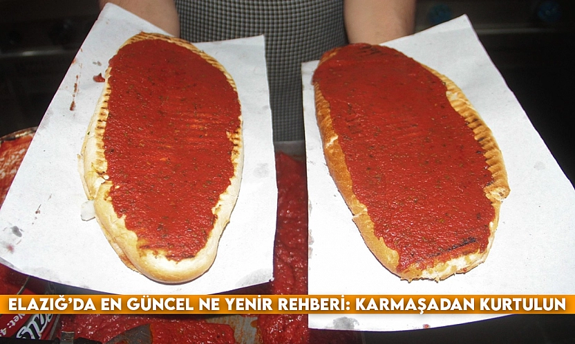 Elazığ'da En Güncel Ne Yenir Rehberi: Karmaşadan Kurtulun