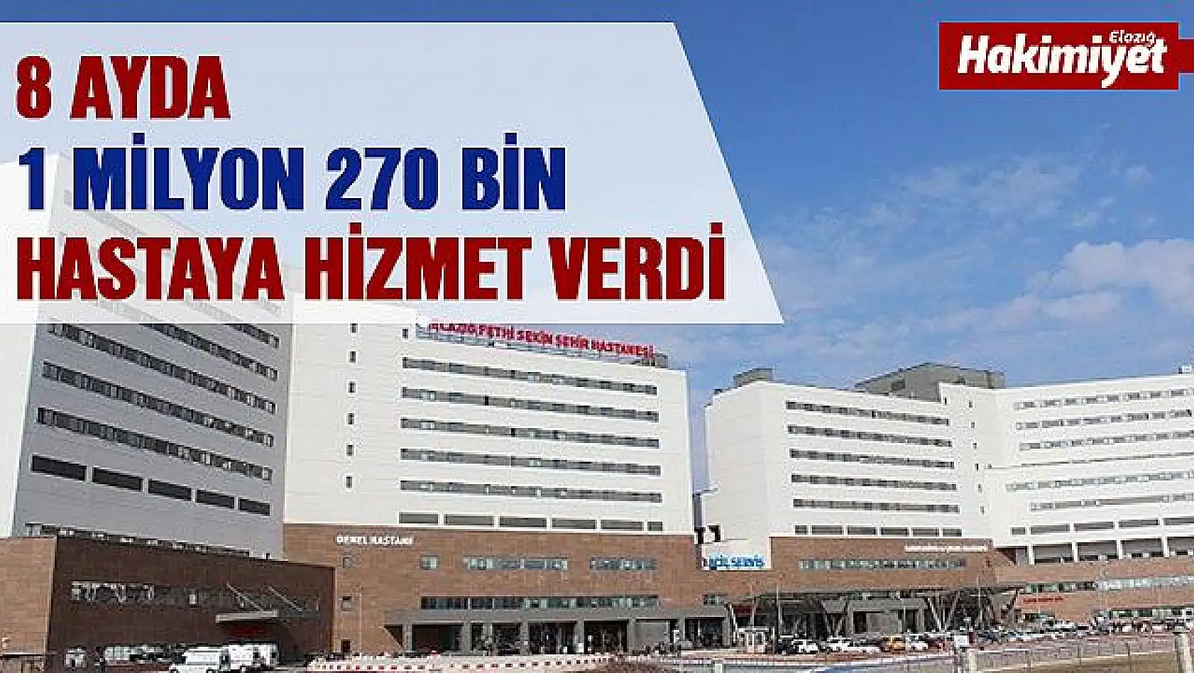 Şehir Hastanesi,1 milyon 270 bin hastaya hizmet verdi
