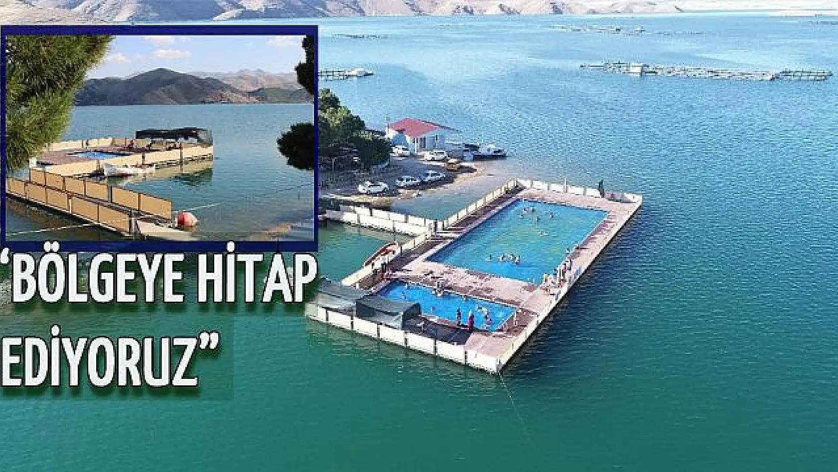 Keban Barajı üzerindeki olimpik 'Yüzer Havuz' ilgi görüyor