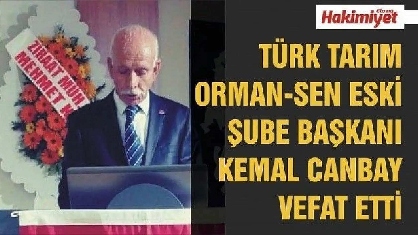 Türk Tarım Orman-Sen eski şube başkanı Kemal Canbay vefat etti