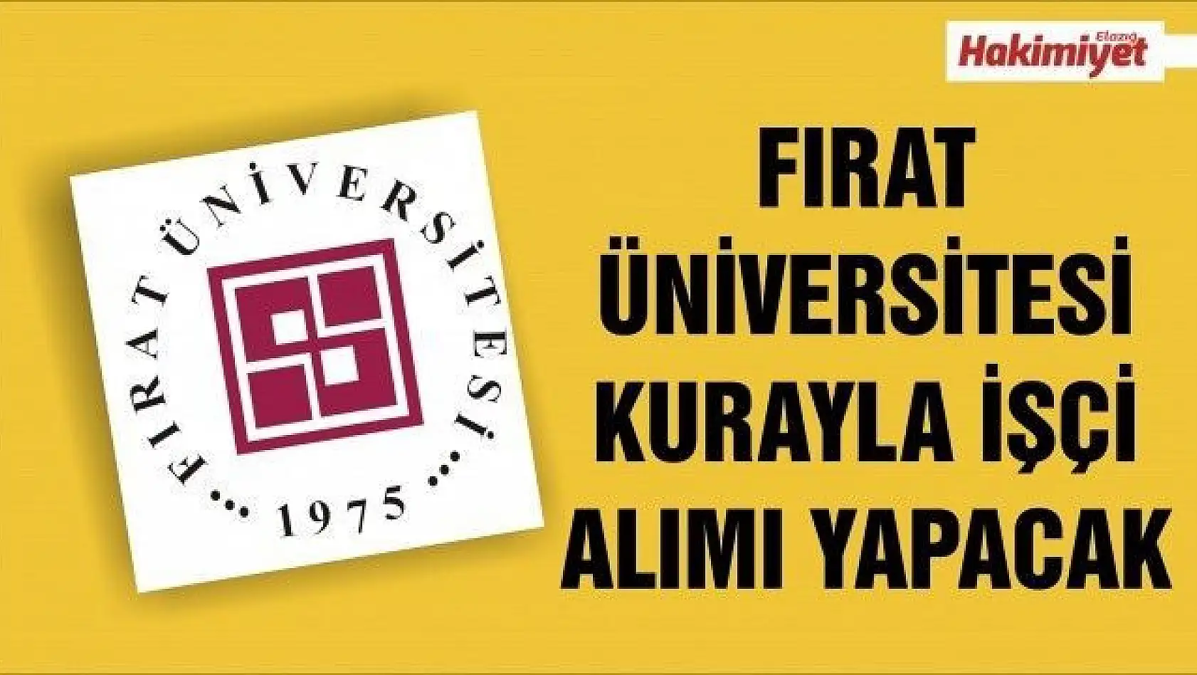 Fırat Üniversitesi kura yöntemiyle 12 Sürekli İşçi Alımı Yapacak