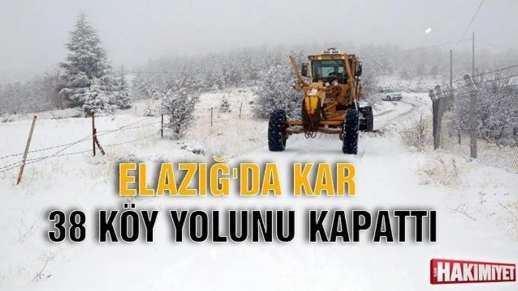 Elazığ'da kar 38 köy yolunu kapattı