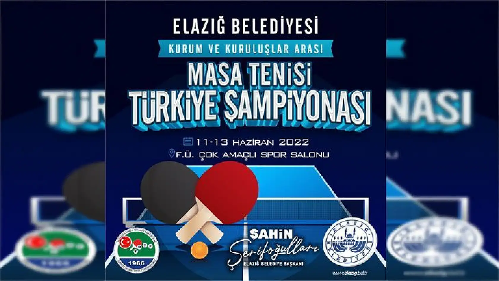 Elazığ Belediyesi'nin Organize Edeceği Kurum ve Kuruluşlar Arası Masa Tenisi Türkiye Şampiyonası Başlıyor