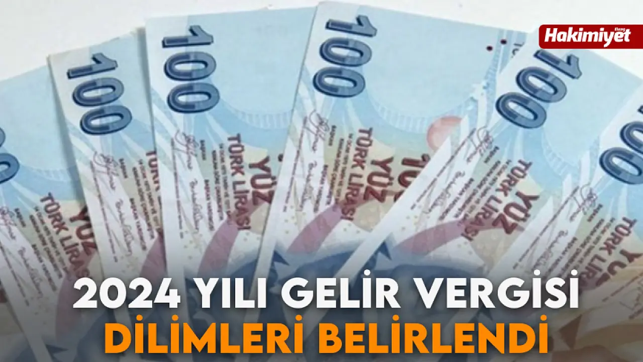 2024 Yılı Gelir Vergisi Dilimleri Belirlendi