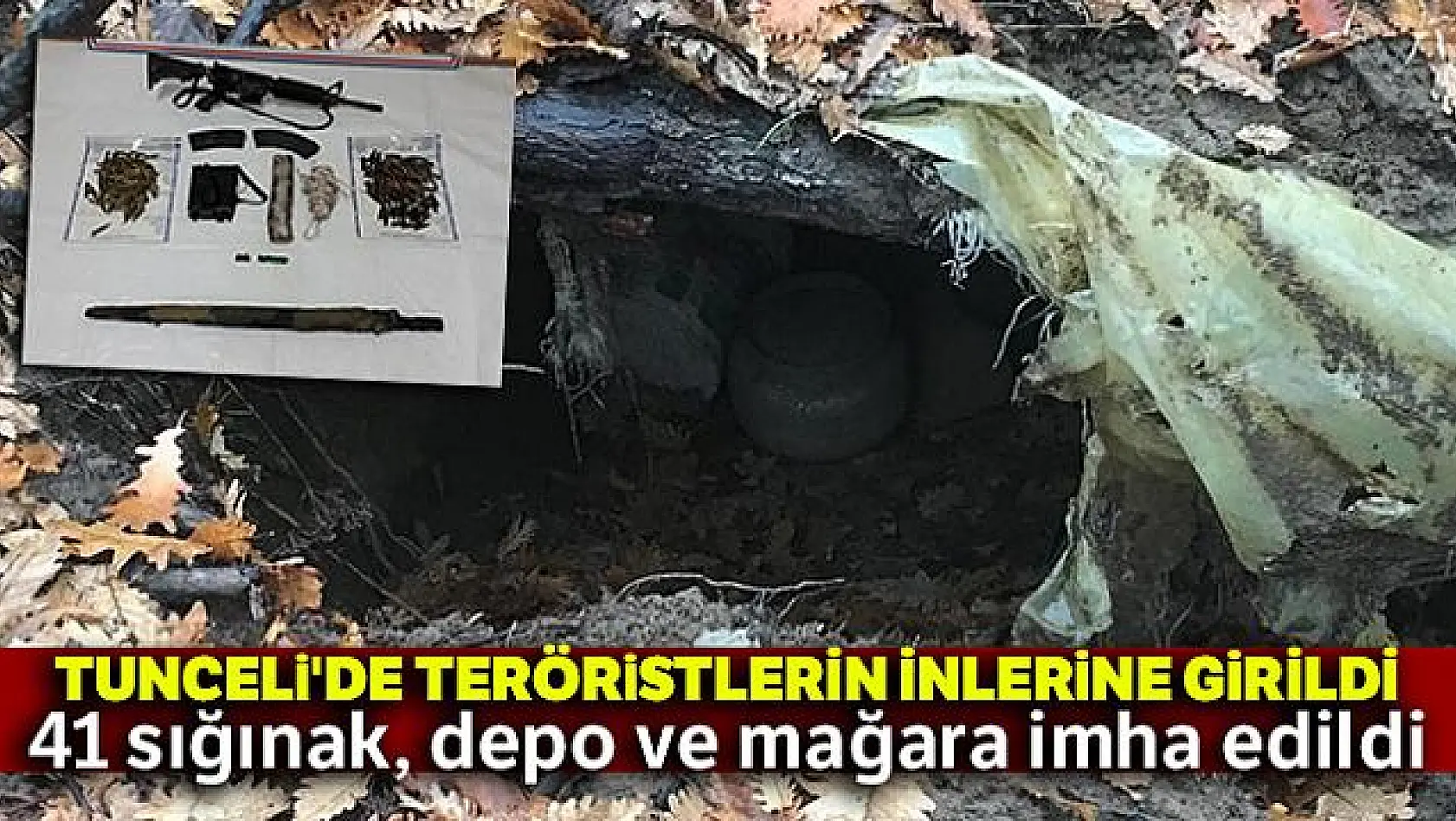 Tunceli'de teröristlerin inlerine girildi, 41 sığınak, depo ve mağara imha edildi
