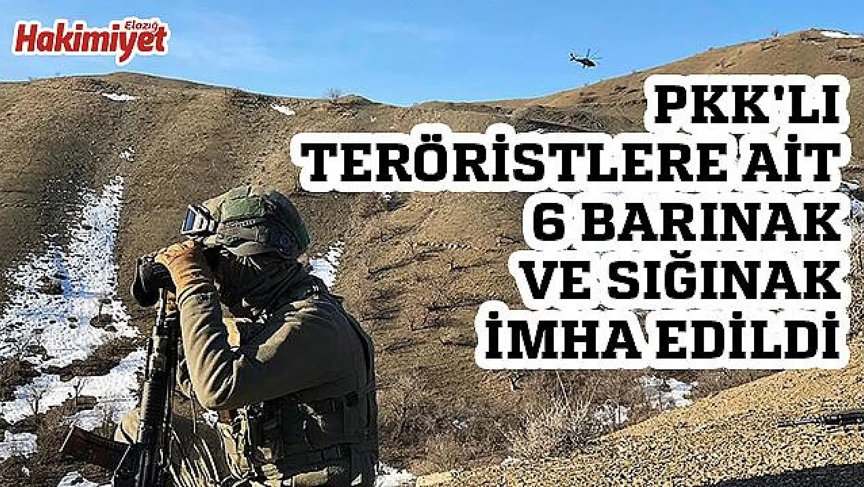 PKK'lı teröristlere ait 6 barınak ve sığınak imha edildi