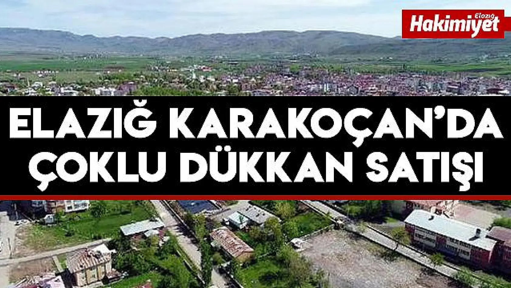 Elazığ Karakoçan'da Çoklu Dükkan Satışı
