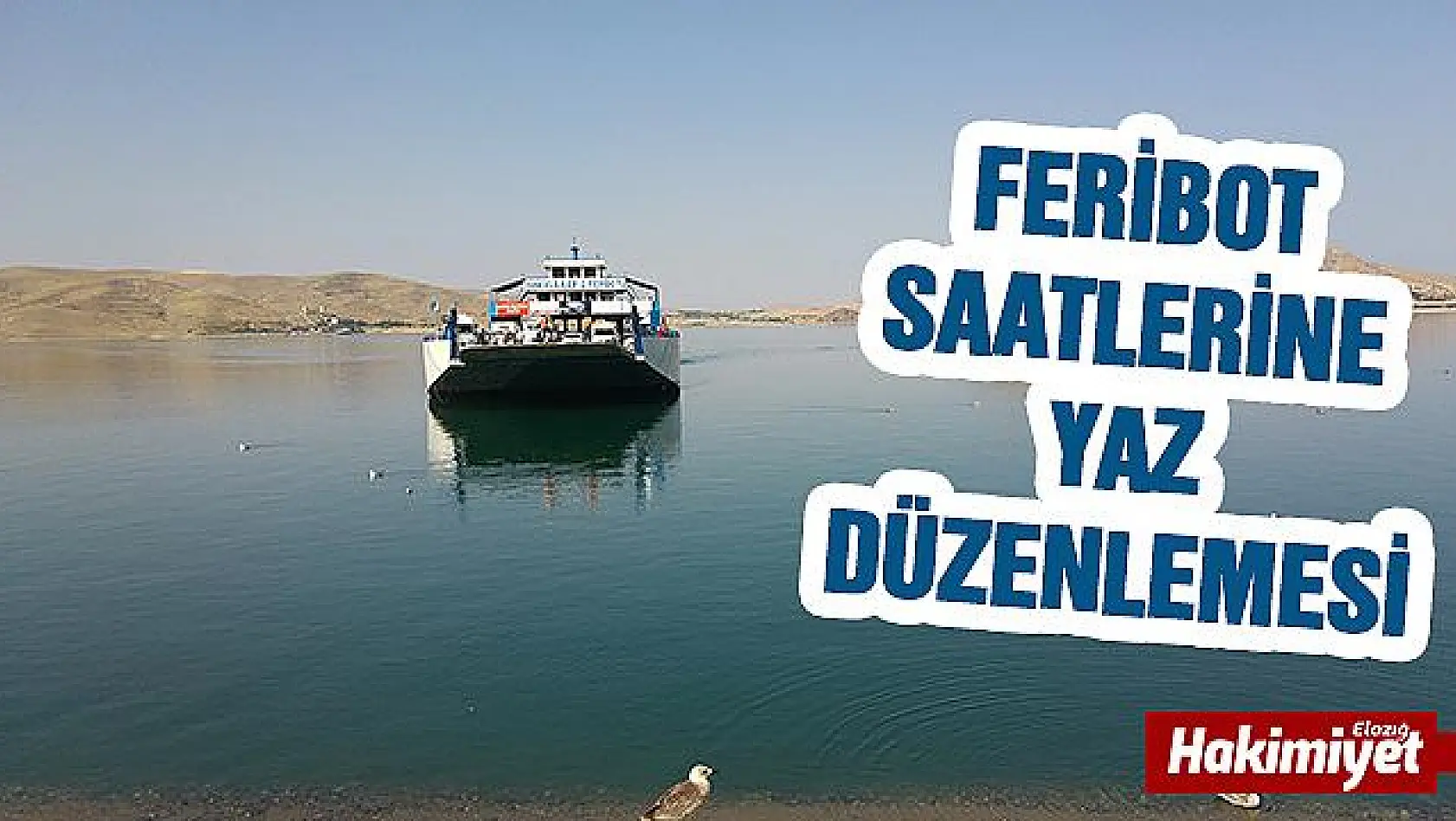 Elazığ-Pertek feribot saatlerine Yaz düzenlemesi