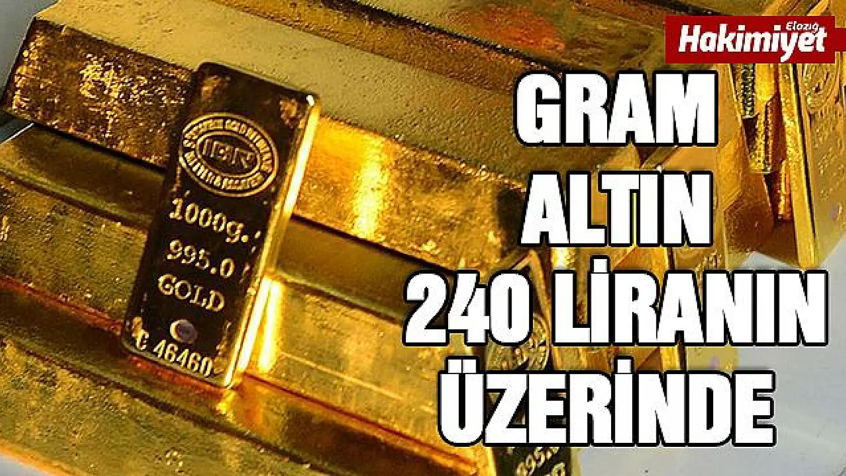 Gram altın 240 liranın üzerinde seyrediyor