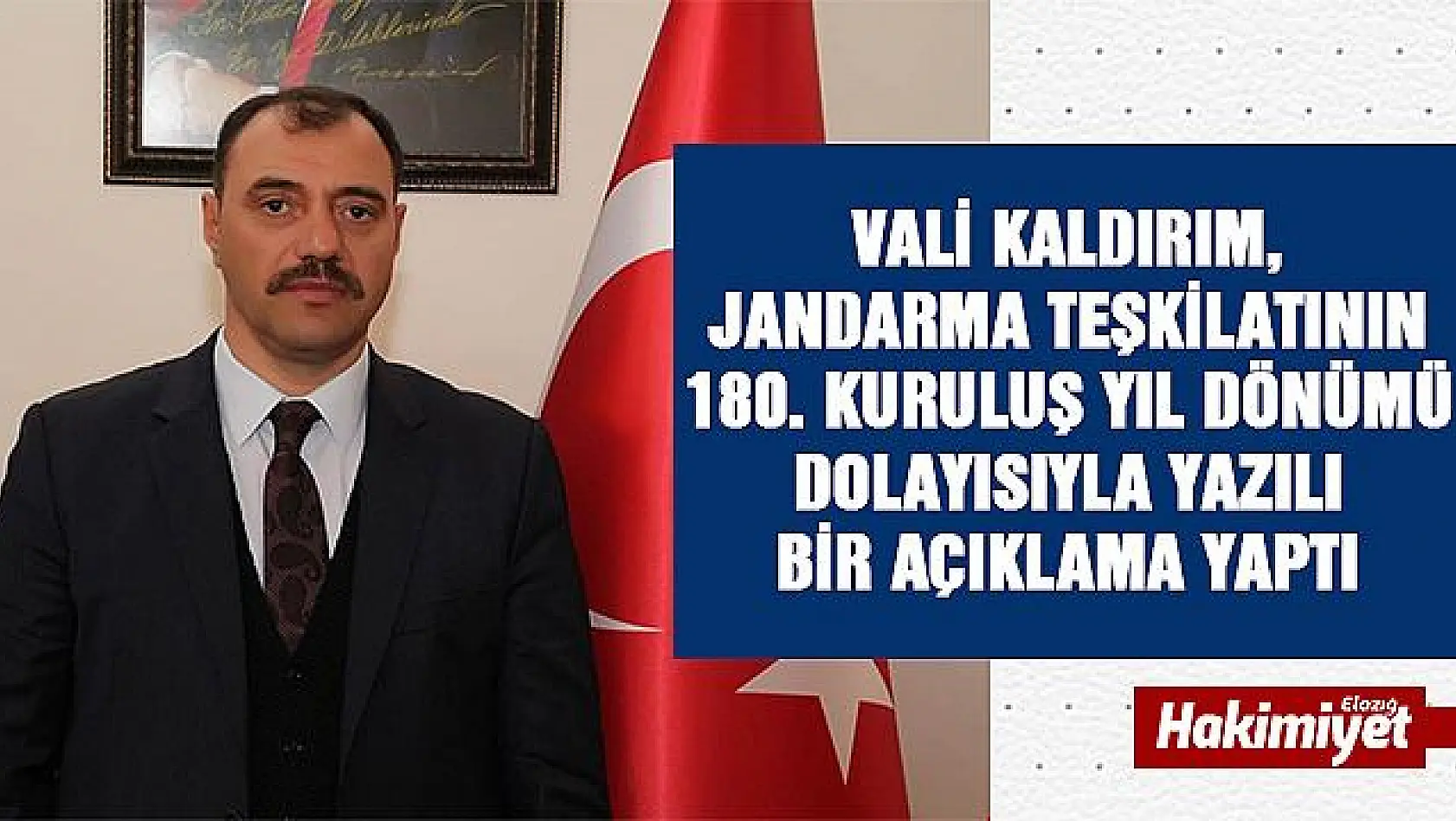 Vali Kaldırım'dan Jandarma Teşkilatının 180. Kuruluş Yıl Dönümü Mesajı
