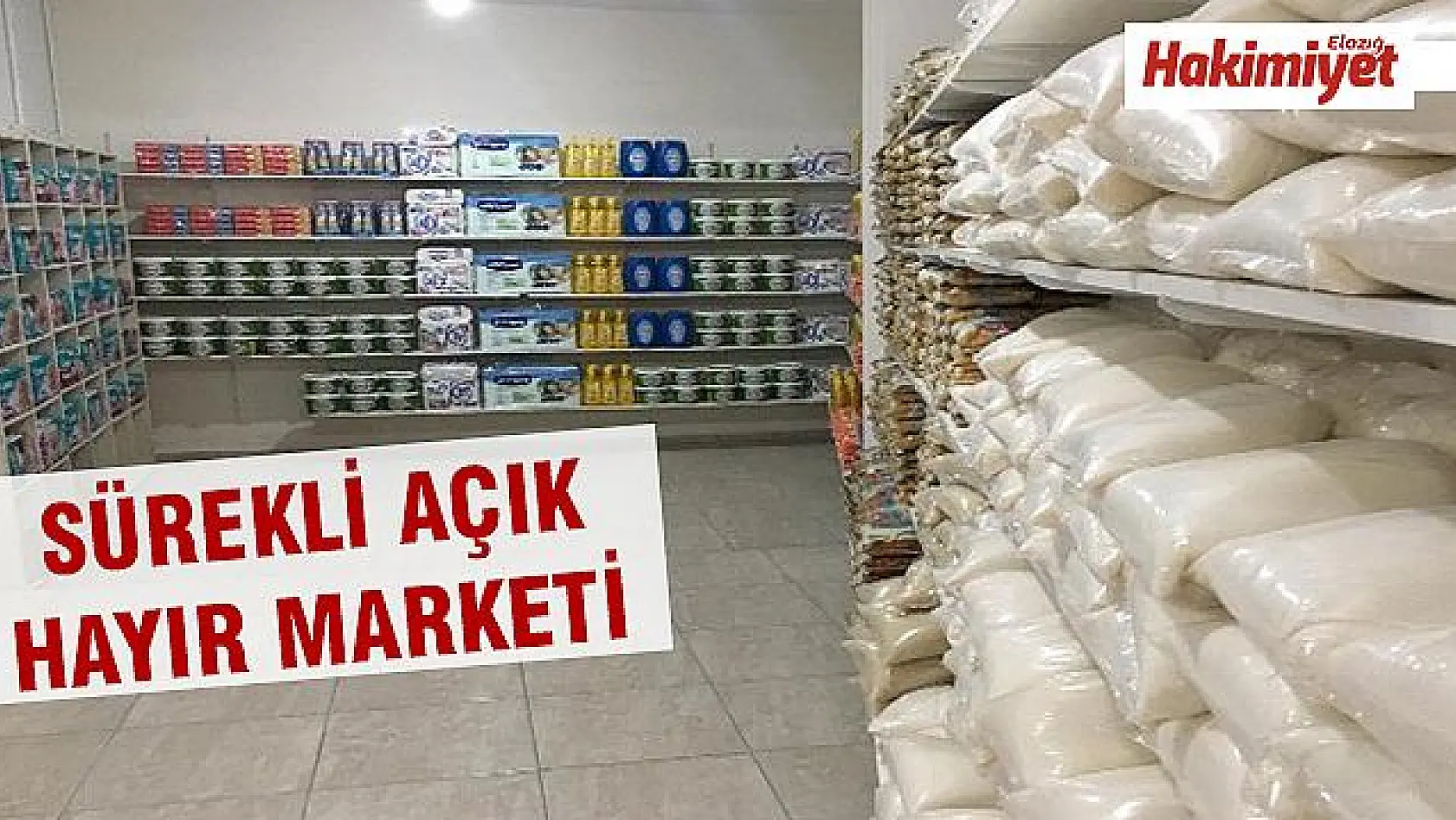 Elazığ'da ihtiyaç sahiplerine özel 'Hayır Marketi'