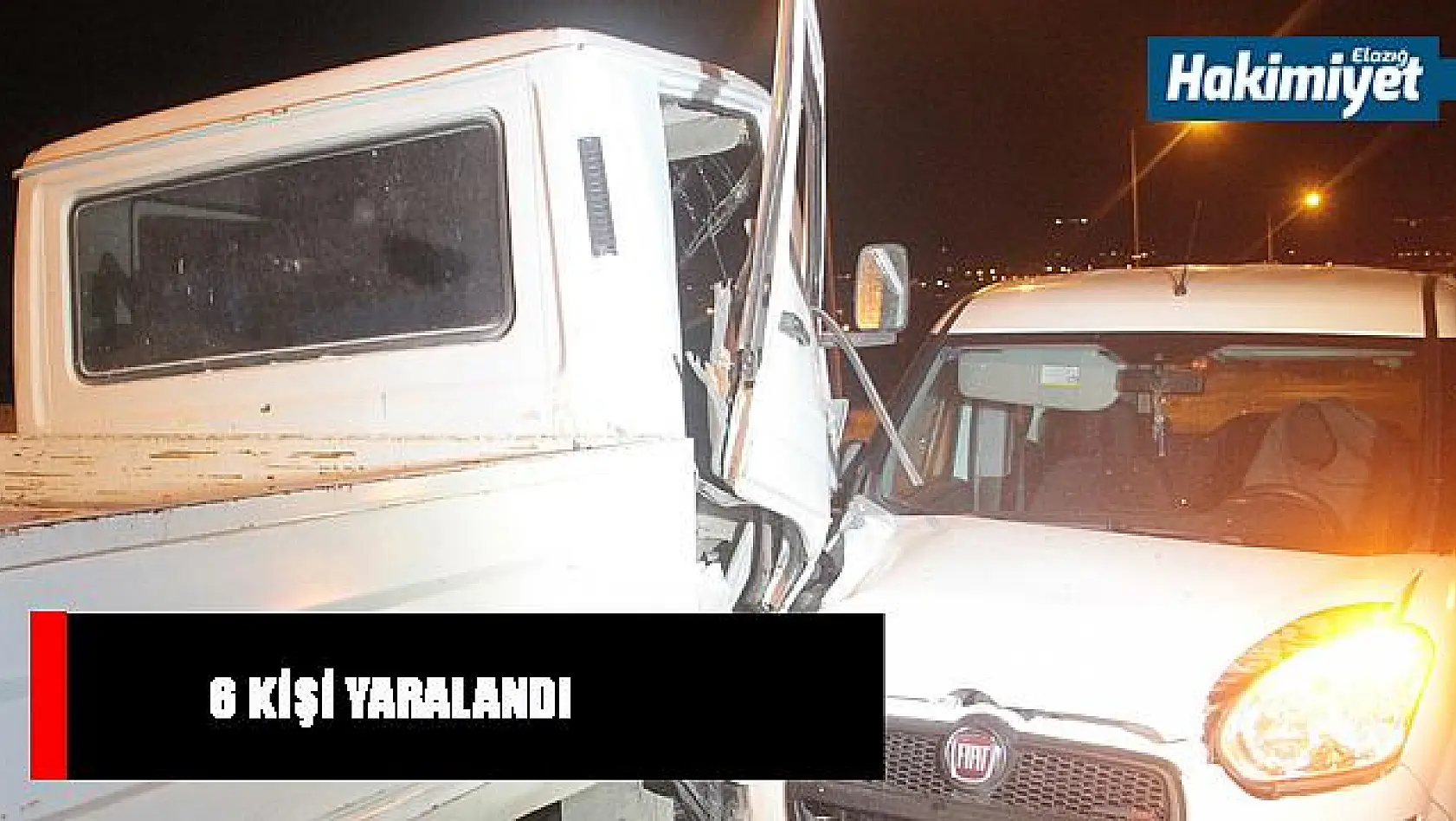 Pikap İle Hafif Ticari Araç Çarpıştı: 6 Yaralı