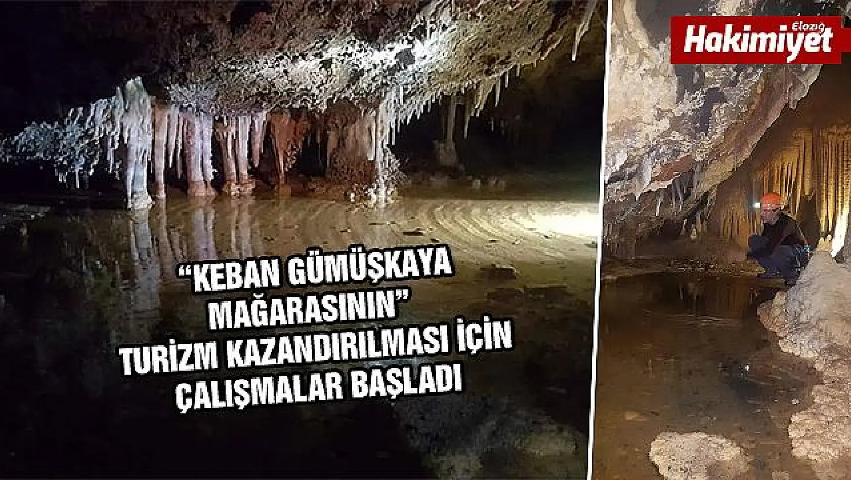 'Keban Gümüşkaya Mağarası' yakında turizme açılıyor