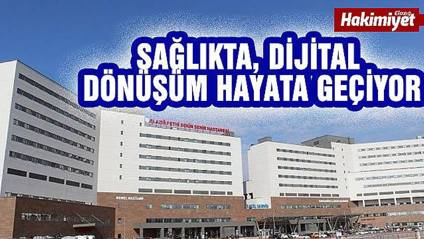  Fethi Sekin Şehir Hastanesi, HIMSS sertifikası alma sürecine girdi