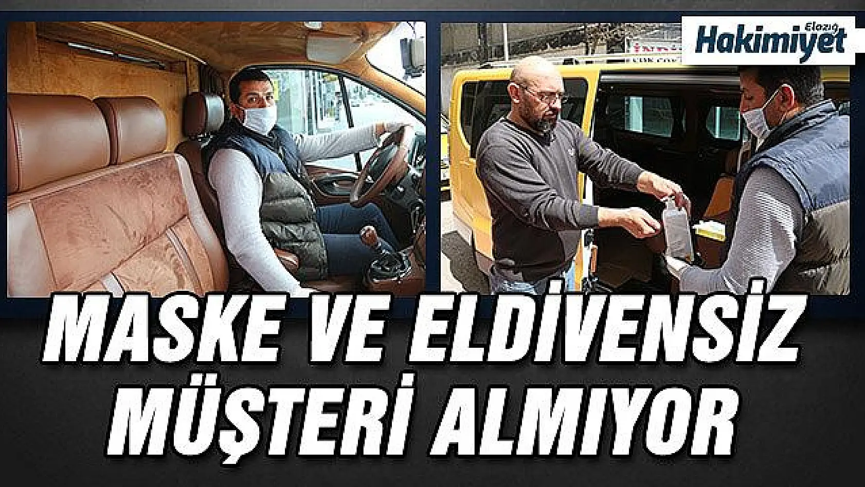 Elazığ'da taksici önlemini ücretsiz maske ve eldivenle aldı