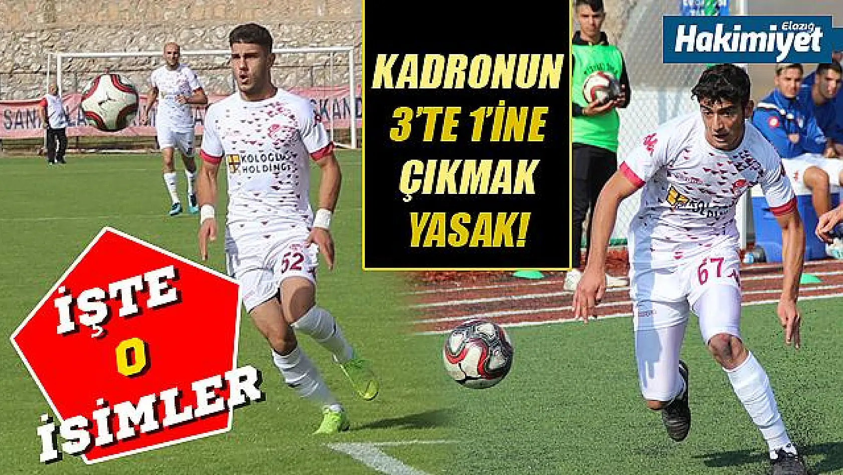 Elazığspor'da 11 futbolcu sokağa çıkamıyor