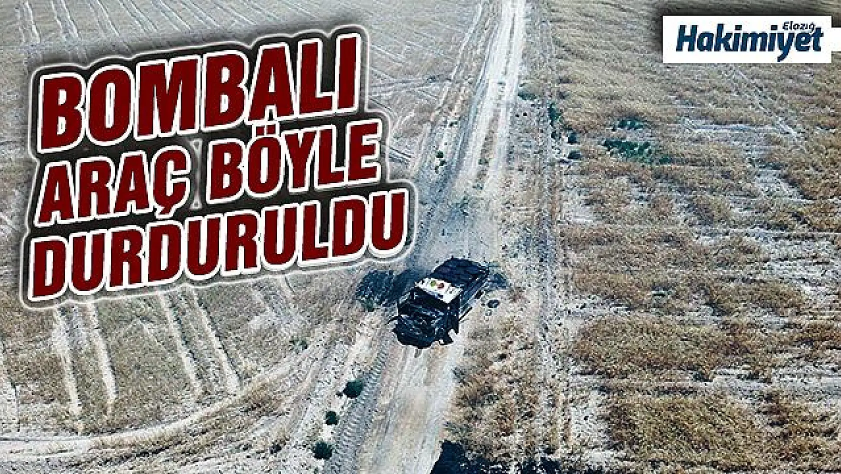 Barış Pınarı bölgesinde bombalı araç vurularak durduruldu