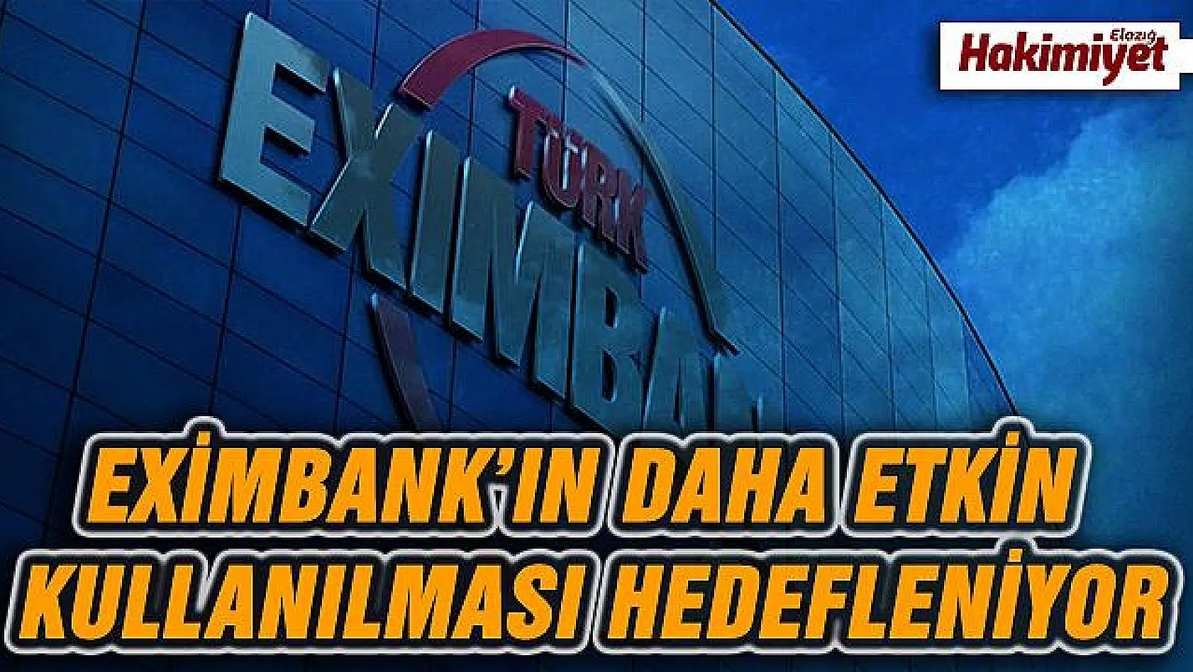 Eximbank Uygulama ve Süreçleri İstişare Toplantısı Yapıldı