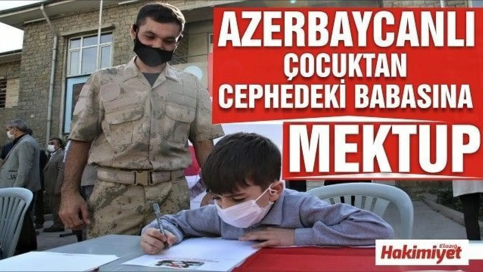 Azerbaycanlı çocuktan cephedeki babasına mektup