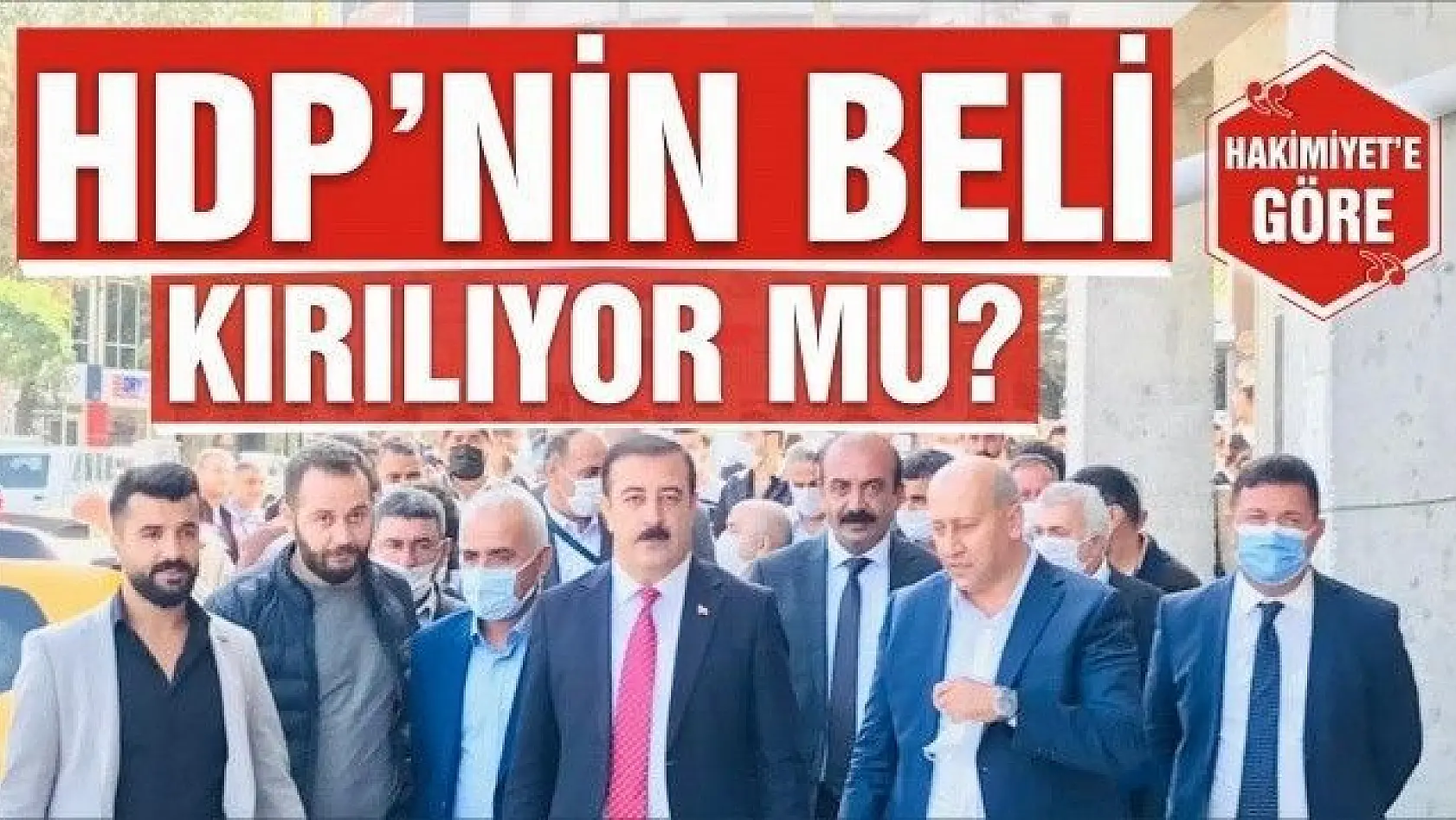 HDP'NİN BELİ KIRILIYOR MU?